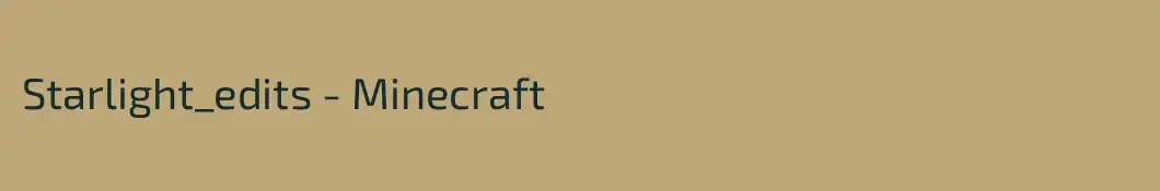 Starlight_edits - Minecraft